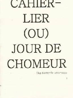 Didier Call&eacute;ja, Cahier-lier (ou) Jour de ch&ocirc;meur (1) | La Biblioth&egrave;que hors le livre | Scoop.it