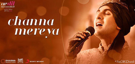 CHANNA MEREYA LYRICS - Ae Dil Hai Mushkil | Arijit Singh | Bollywood | Scoop.it