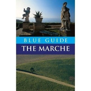 The Marche (Blue Guides) - Ellen Grady | Le Marche another Italy | Scoop.it