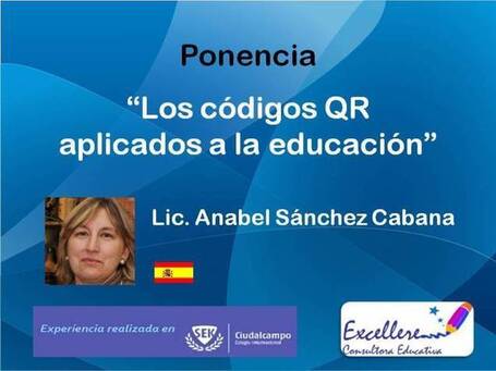 Ponencia C&oacute;digos QR aplicados a la educaci&oacute;n. Anabel Sanchez Cabana. - Congreso TIC | realidad aumentada v | Scoop.it