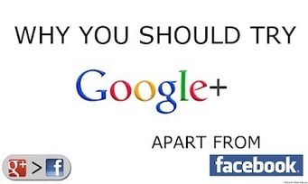 WHY YOU SHOULD TRY GOOGLE+ APART FROM FACEBOOK ★ &hellip; | Google para Profesores | Scoop.it