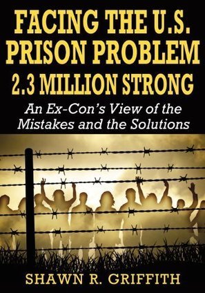 Abusing Prisoners Decreases Public Safety --An interview with educator, author, and former prisoner Shawn Griffith | And Justice For All | Scoop.it