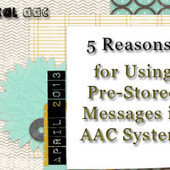 5 Reasons for Using Pre-Stored Messages in AAC Systems | AAC: Augmentative and Alternative Communication | Scoop.it