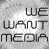 We Want Media