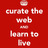 img_Curate the Web and Learn to Live