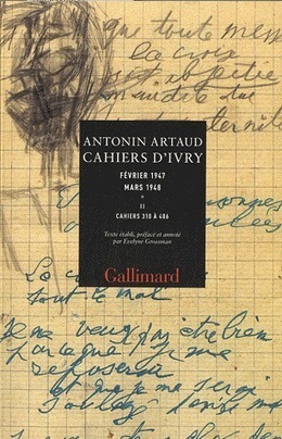 Artaud sans fin &ndash; Cahiers&nbsp;d&rsquo;Ivry | Passage & Marseille | franco-allemand | Scoop.it