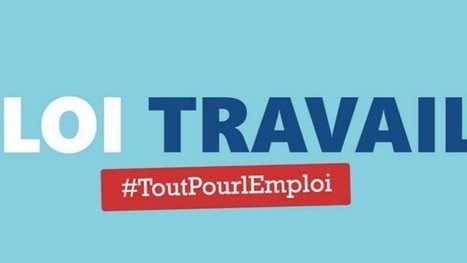 Loi Travail | INDUSTRIE-ETRAVEwww.Entreprise-TRAVail -Emploi.com | Scoop.it