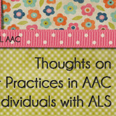 Thoughts on Best Practices in AAC for Individuals with ALS/Motor Neuron Disease | AAC: Augmentative and Alternative Communication | Scoop.it