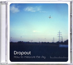 REVIEW:  Dropout, &ldquo;How to measure the sky&rdquo; (ITALIAN) | Out music Magazine | Scoop.it