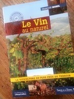 Le Vin au Naturel - Wine Tourism In France | vin naturel | Scoop.it