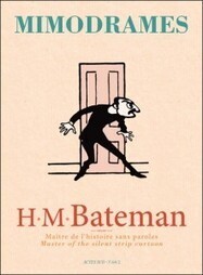 Mimodrames, de H. M. Bateman &ndash; &eacute;d. Actes Sud | Chronique de livres | Scoop.it