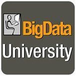 Big Data University | Gestion de l'Information - Gouvernance et Big Data | Scoop.it