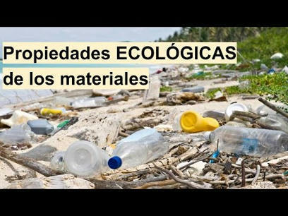 Propiedades ECOLÓGICAS de los materiales