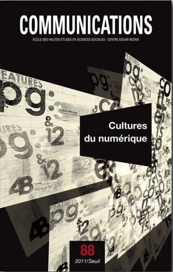 Communications, n&deg;88 "Cultures du num&eacute;rique" - Num&eacute;ro dirig&eacute; par Antonio A. Casilli | Seuil | Culture 2.0 | Scoop.it