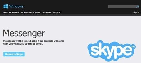 Microsoft retiring Messenger on March 15th, wants you to use Skype instead | Business News - Worldwide | Scoop.it