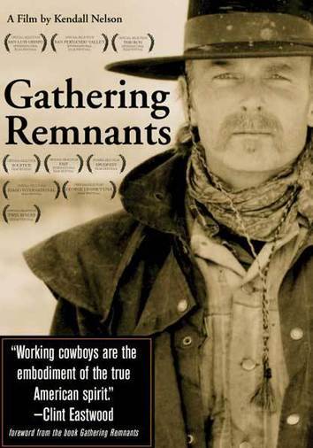 Gathering Remnants - A Tribute to the Working Cowboy