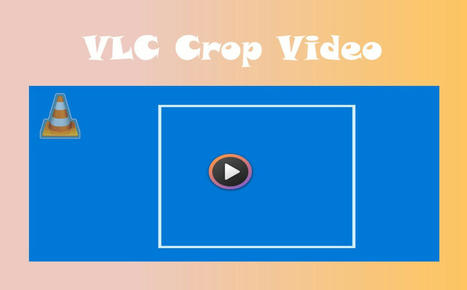 How To Crop Video In VLC On Windows And Mac Si