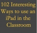 100+ Tips on how to Integrate iPad into your Classroom | LCMCISD iPad Resources to Share | Scoop.it