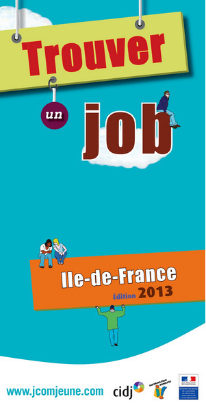 Guide Trouver un job en Ile-de-France 2013 - www. jobenstock.fr | innovation_recrutement | Scoop.it