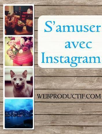 NetPublic &raquo; S&rsquo;amuser avec Instagram : mode d&rsquo;emploi (guide) | Learning 2.0 ! | Scoop.it