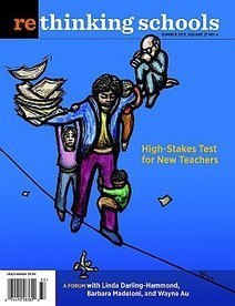 Summer Rethinking Schools-Tests for Teachers and What's Wrong with the Common Core? | Teacher Learning Networks | Scoop.it