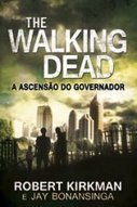 O Papiro de Seshat: "The Walking Dead - A Ascens&atilde;o do Governador" - Kirkman/Bonansinga | Fic&ccedil;&atilde;o cient&iacute;fica liter&aacute;ria | Scoop.it