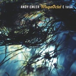 La Buissonne - "E total", l'album de Andy Emler MegaOctet, disponible sur www.cd1d.com #jazz | Labels CD1D | Scoop.it