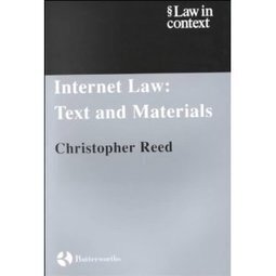Amazon.com: Internet Law: Text and Materials (Law in Context) (9780406981417): Chris Reed: Books | sociology of the Web | Scoop.it
