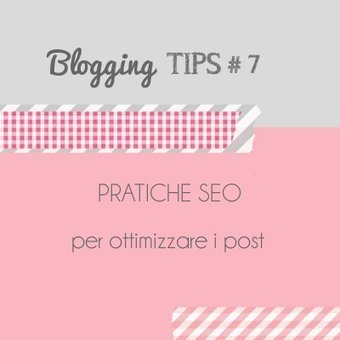 Home Shabby Home: Blogging Tips# 7: Pratiche SEO per ottimizzare i Post | web for dummies | Scoop.it