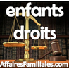 Justice : DROITS des ENFANTS & Affaires Familiales