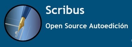 Scribus. Dise&ntilde;o de p&aacute;gina profesional | TIC & Educaci&oacute;n | Scoop.it