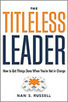 Leading Blog: A Leadership Blog: The Titleless Leader | A New Society, a new education! | Scoop.it