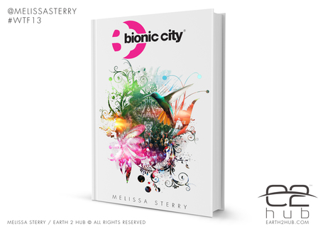 Bionic City presented at Write the Future, Royal Society, May 2013 | Bionic City&reg; | Scoop.it
