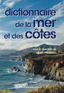 Miossec, Alain (sous la direction de) Dictionnaire de la mer et des c&ocirc;tes | G&eacute;ographie : les derni&egrave;res nouvelles de la toile. | Scoop.it
