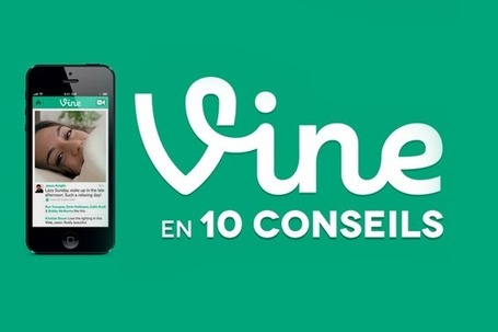 10 conseils pour optimiser votre communication sur Vine | Think Digital - Tendances et usages des m&eacute;dias sociaux | Scoop.it