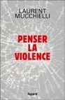 Penser la violence | Des livres pour tous et pour tous les jours | Scoop.it