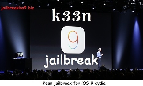 Keen jailbreak - iOS 9 jailbreak | jailbreak Apple iphone | Scoop.it