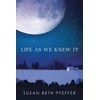 A BOOK IN A SENTENCE: Life as We Knew It (Last Survivors, #1) | June 2012 Library Page | Scoop.it
