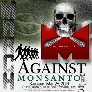 Join The Food Revolution! March Against Monsanto May 25th Everywhere! | Deliberating Violent Revolution | Scoop.it