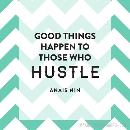 Blossom Everyday: Words of Wisdom: Hustle | WiseBehindYourEars | Scoop.it