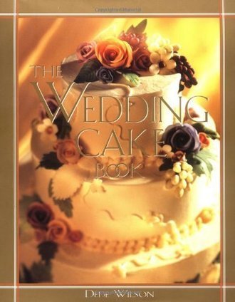 The Wedding Cake Book | Truffle Cake Recipe | Wedding Cake Book: Wedding Cakes You Can Make: Designing, Baking, and Decorating the Perfect Wedding Cake [Hardcover] by Dede Wilson CCP | Scoop.it