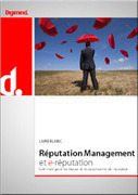 e-R&eacute;putation et R&eacute;putation Management: le livre blanc | Influx: Veille et e-r&eacute;putation | Scoop.it