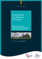 Le Tourisme de m&eacute;moire en France | ATOUT FRANCE | tourisme historique | Scoop.it