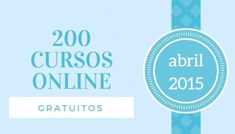 200 cursos online y gratuitos para iniciar en abril | Blogempleo Noticias | Scoop.it