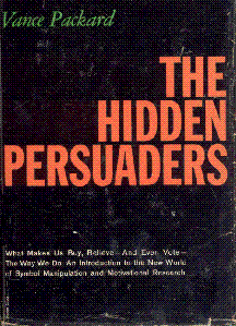 Subliminal Advertising - Wilson Bryan Key, Vance Packard, Hidden Persuaders, Subliminal Seduction | A Cultural History of Advertising | Scoop.it