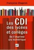 F. Chapron - Les CDI des lyc&eacute;es et coll&egrave;ges - 2e &eacute;dition vient de para&icirc;tre | Outils et r&eacute;flexions pour &eacute;laborer des progressions info-documentaires du coll&egrave;ge au lyc&eacute;e | Scoop.it