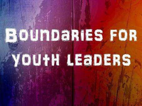Boundaries for Youth Leaders | Global Youth Ministry | Scoop.it