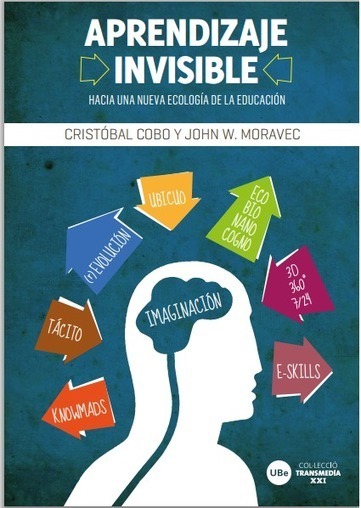 Libro: Aprendizaje Invisible | herramientas y recursos docentes | Scoop.it