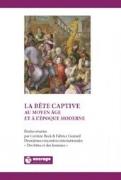 La b&ecirc;te captive au Moyen &Acirc;ge et &agrave; l&rsquo;&eacute;poque moderne | girafes-net | Lectures en tous sens | Scoop.it