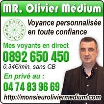 Voyance personnalisée avec Mr Olivier Médium ! ! ! | Developpement d'affaires - Pierre André Fontaine | Pierre-André Fontaine | Scoop.it